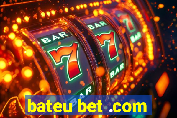 bateu bet .com